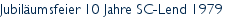 Jubiläumsfeier 10 Jahre SC-Lend 1979