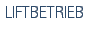 Liftbetrieb